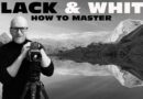 How to master Black and White photography
