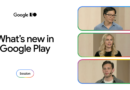 Google Play updates from Google I/O 2026