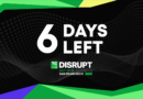 6 days left to get ahead at Disrupt 2026